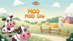 Moo Moo Cow